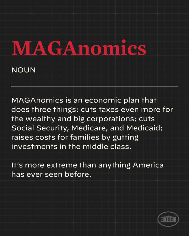 Plakat mit fettem schwarzem Text auf weißem Hintergrund, eingerahmt von einem schmalen schwarzen Rand, der "Maganomics: Ein Wirtschaftsplan, der drei Dinge tut - Steuern für Reiche und große Unternehmen weiter senken."